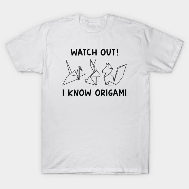 I Know Origami T-Shirt by CreativeJourney